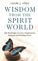 Wisdom from the Spirit World