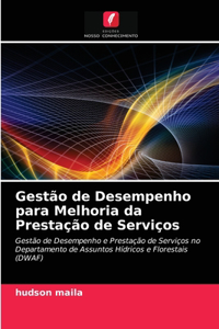 Gestão de Desempenho para Melhoria da Prestação de Serviços
