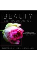 Beauty Surrounds Us