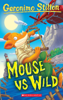 Mouse Vs Wild (Geronimo Stilton #82): (Geronimo Stilton)