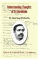 Understanding Thought Of Sri Aurobindo