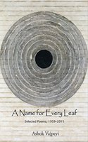 A Name for Every Leaf: Selected Poems, 1959-2015