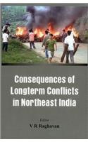 Consequences of the Long Term Conflict in the Northeast India