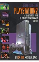 Secrets of the PlayStation 2: An Unauthorized Guide to the Hottest Entertainment Machine