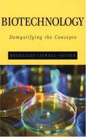 Biotechnology: Demystifying the Concepts (Benjamin/Cummings Series in the Life Sciences)