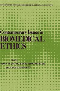 Contemporary Issues in Biomedical Ethics: (Contemporary Issues in Biomedicine, Ethics, and Society)