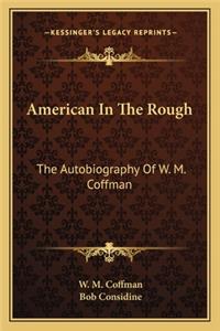 American In The Rough