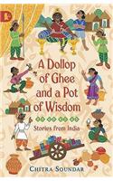 A Dollop of Ghee and a Pot of Wisdom