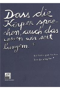 That Bodies Speak Has Been Known for a Long Time