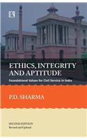 Ethics, Integrity And Aptitude: Foundational Values For Civil Service In India