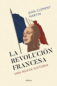 La revolucion francesa: Una nueva historia