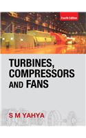 Turbines Compressors and Fans, Fourth Edition