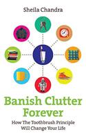 Banish Clutter Forever