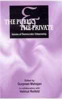 The Public and the Private: Issues of Democratic Citizenship