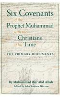 Six Covenants of the Prophet Muhammad with the Christians of His Time