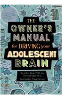 Owner's Manual for Driving Your Adolescent Brain