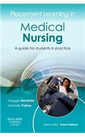 Placement Learning in Medical Nursing: A Guide for Students in Practice. Maggie Maxfield, Michelle Parker
