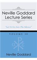 Neville Goddard Lecture Series, Volume III