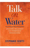 Talk on Water