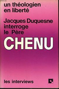 Jacques Duquesne Interroge Le Paere Chenu