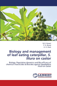 Biology and management of leaf eating caterpillar, S. litura on castor