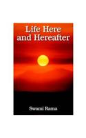 Life Here and Hereafter