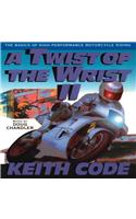 Twist of the Wrist II