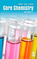 Core Chemistry: For Class 11