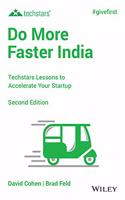 Do More Faster India, 2ed: Techstars Lessons to Accelerate Your Startup