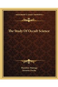 The Study Of Occult Science: (English)