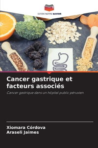 Cancer gastrique et facteurs associés