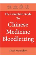 Complete Guide To Chinese Medicine Bloodletting