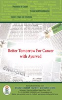 Better Tomorrow for Cancer with Ayurved