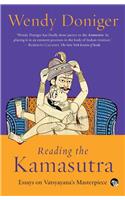 Reading The Kamasutra: Essays On Vatsyayana's Masterpiece
