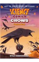 Science Comics: Crows