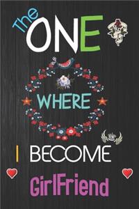 The One Where I Become GirlFriend