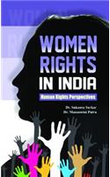 Women Rights in India: Human Rights Perspective (Human Right)