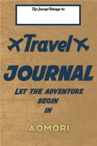 Travel journal, Let the adventure begin in AOMORI
