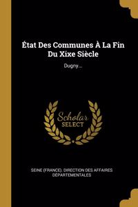 État Des Communes À La Fin Du Xixe Siècle