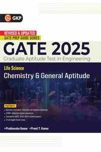 GKP GATE 2025 : Life Science - Chemistry & General Aptitude (Compulsory) - Guide(Includes Solved papers of 2016-2024)