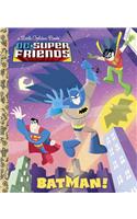 Batman! (DC Super Friends)