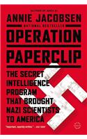 Operation Paperclip : The Secret Intelligence Program that Brought Nazi Scientists to America