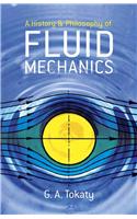A History and Philosophy of Fluid Mechanics