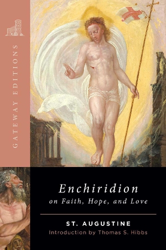 The Enchiridion on Faith, Hope, and Love