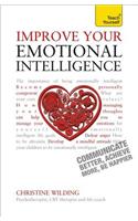 Improve Your Emotional Intelligence - Communicate Better, Achieve More, Be Happier