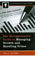 Entrepreneur's Guide to Managing Growth and Handling Crises