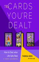 The Cards You'Re Dealt