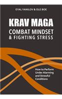 Krav Maga - Combat Mindset & Fighting Stress