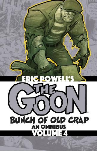 The Goon: Bunch of Old Crap Volume 5: An Omnibus