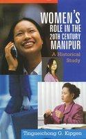 Women's Role in the 20th Century Manipur: A Historical Study